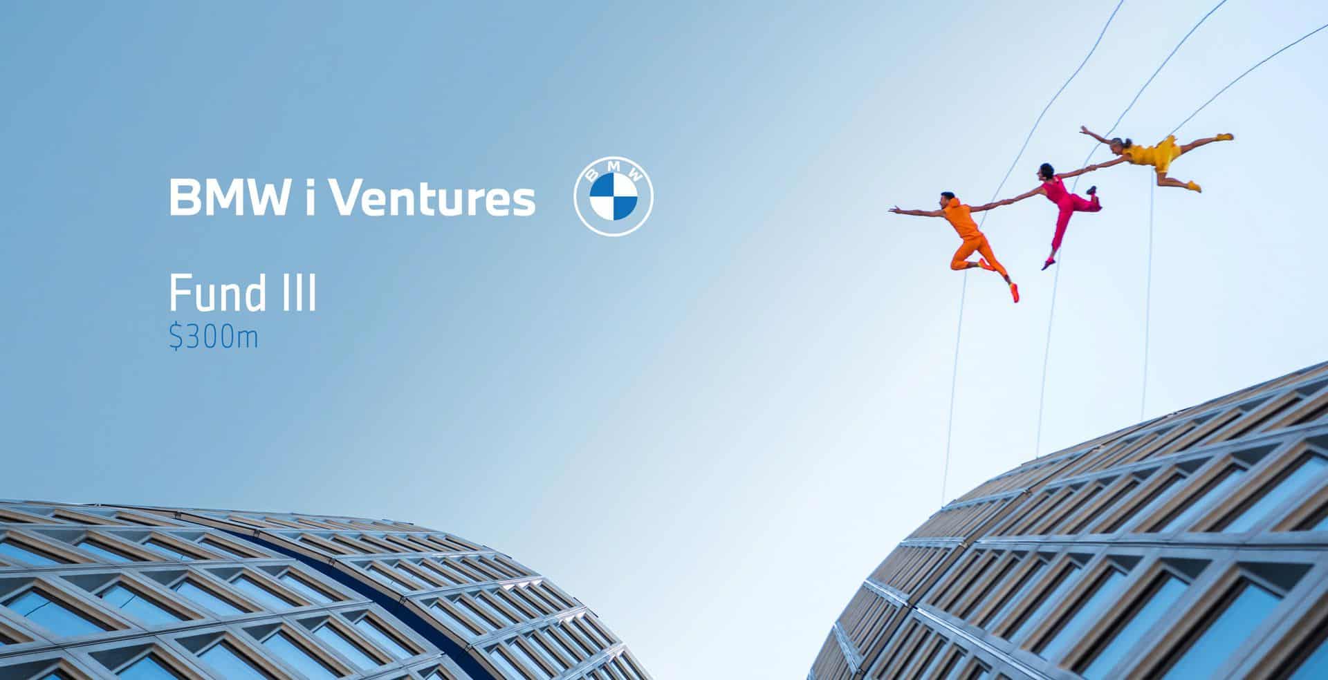 BMW I VENTURES 300 MILLION FUND 00